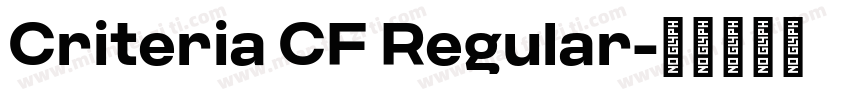 Criteria CF Regular字体转换